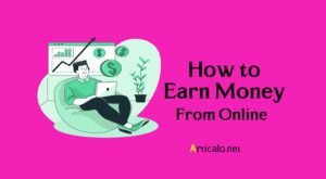 How to Make Money Online in 2022