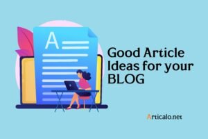 Good Article Ideas For Your Blog2