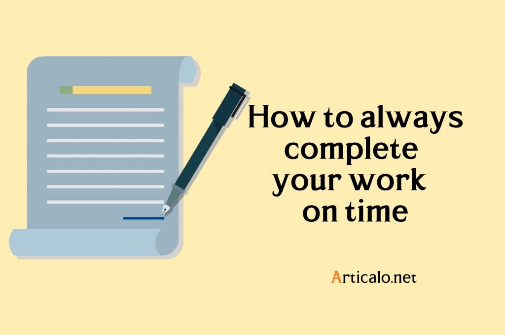 How to always complete your work on time