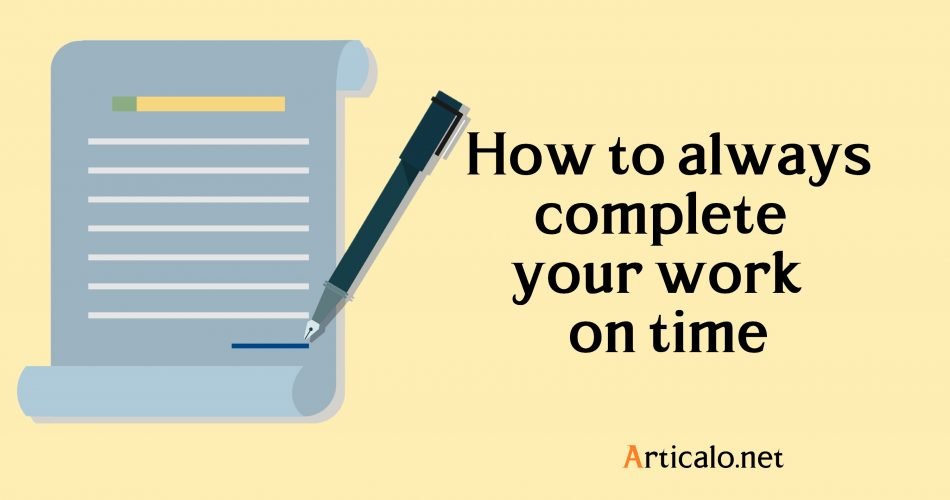 How to always complete your work on time