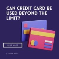 Can credit card be used beyond the limit